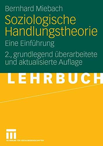 Soziologische Handlungstheorie: Eine Einführung