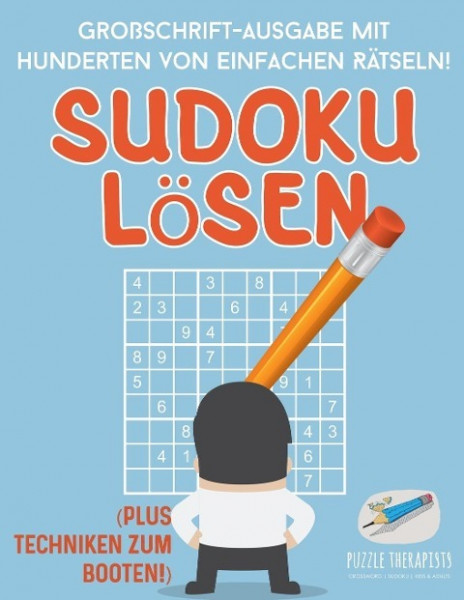 Sudoku Lösen | Großschrift-Ausgabe mit Hunderten von Einfachen Rätseln! (Plus Techniken zum Booten!)