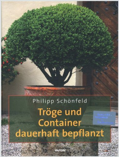 Tröge und Container dauerhaft bepflanzt. Bildband