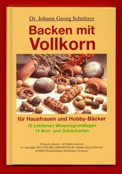 Backen mit Vollkorn: Für Hausfrauen und Hobby-Bäcker