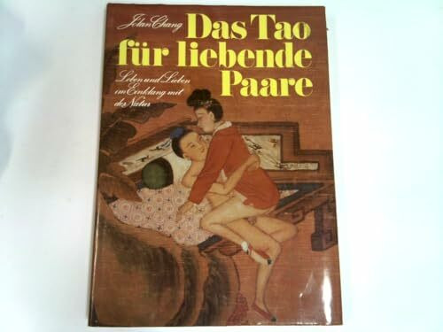 Das Tao für liebende Paare: Leben und Lieben im Einklang mit der Natur