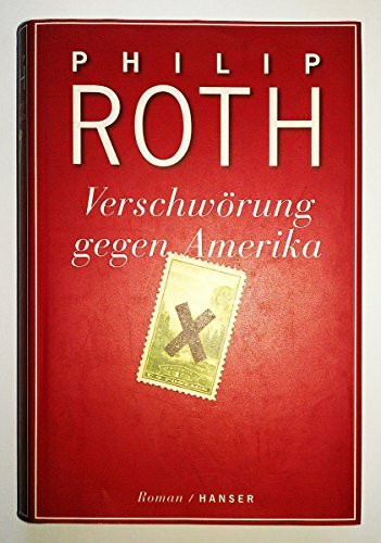 Verschwörung gegen Amerika: Roman