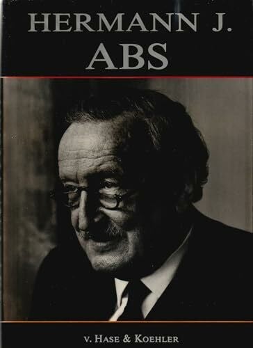 Hermann J. Abs. Eine Bildbiographie