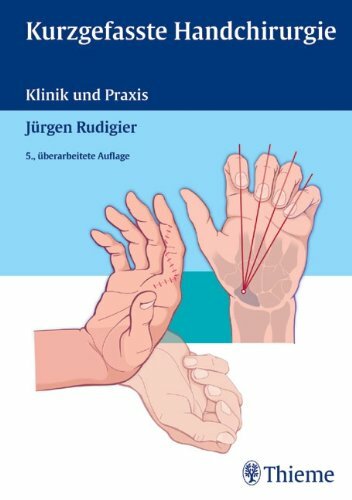 Kurzgefasste Handchirurgie: Klinik und Praxis Kurzgefasste Handchirurgie: Klinik und Praxis