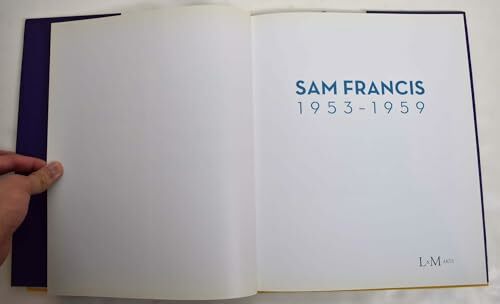 Sam Francis: 1953-1959 Sam Francis: 1953-1959