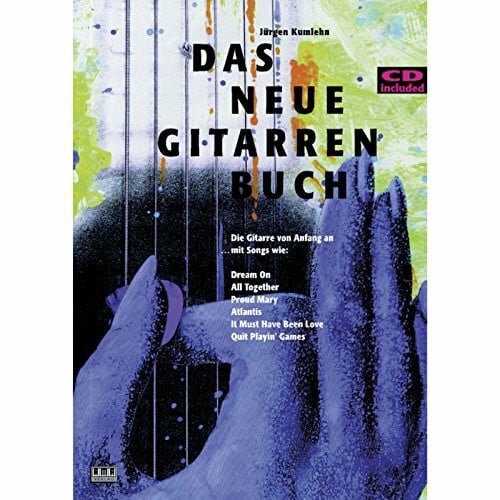 Das Neue Gitarrenbuch: Die Gitarre von Anfang an