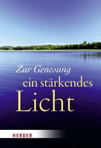 Zur Genesung ein stärkendes Licht