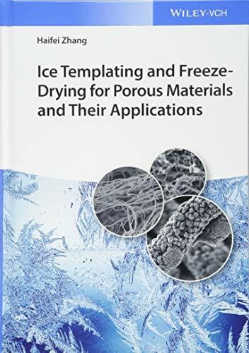Ice Templating and Freeze Drying for Porous Materials and Their Applications