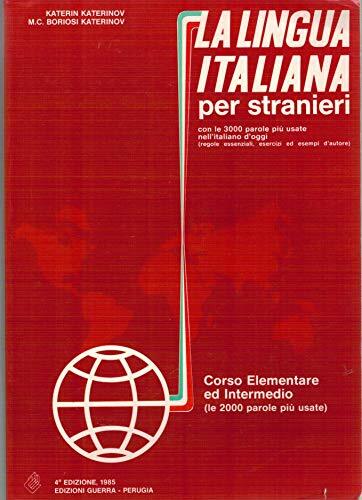 La lingua italiana per stranieri: Corso elementare ed intermedio - Textbook (One La lingua italiana per stranieri: Corso elementare ed intermedio - Textbook (One