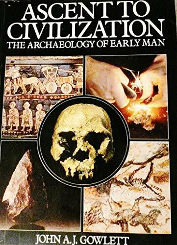 Ascent to Civilization: Archaeology of Early Man