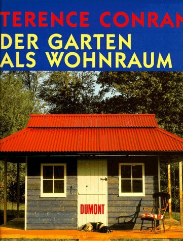 Der Garten als Wohnraum: Gartenmöbel, Zäune, Pavillons und viele andere Gestaltungsentwürfe für den Garten, aus Holz und Stein liebevoll gefertigt, Konstruktionszeichnungen