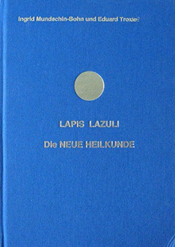 Lapis Lazuli. Die neue Heilkunde