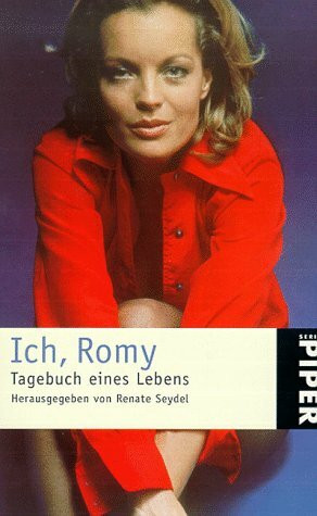 Ich, Romy: Tagebuch eines Lebens (Piper Taschenbuch)