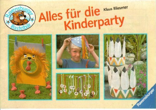 Alles für die Kinderparty (Ravensburger Bastelbär)