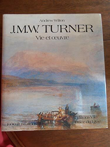 J.M.W. Turner. Vie et oeuvre.
