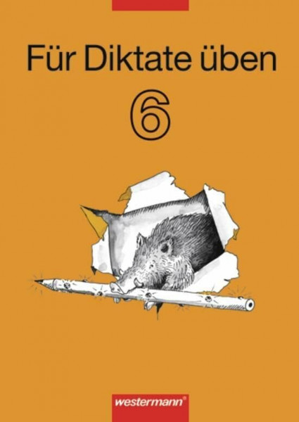 Für Diktate üben - Ausgabe 2006: Arbeitsheft 6