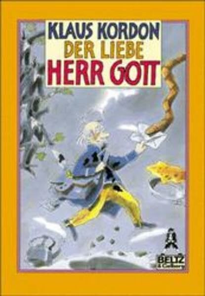 Der liebe Herr Gott: Ein Schelmenroman für Kinder (Gulliver)