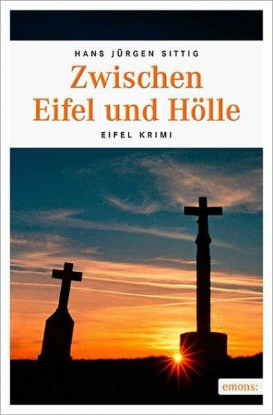 Zwischen Eifel und Hölle (Eifel Krimi)