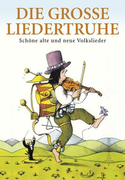 Die große Liedertruhe: Schöne alte und neue Volkslieder