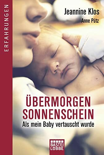 Übermorgen Sonnenschein: Als mein Baby vertauscht wurde