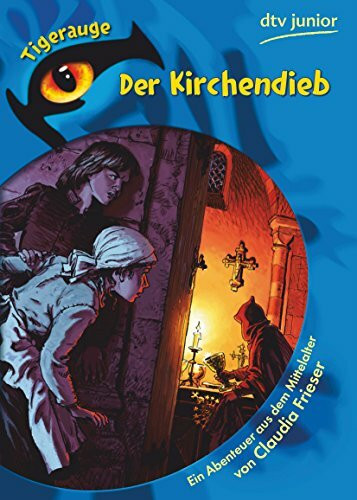Der Kirchendieb: Ein Abenteuer aus dem Mittelalter (dtv junior)