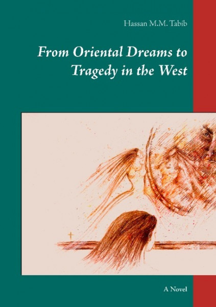 From Oriental Dreams to Tragedy in the West