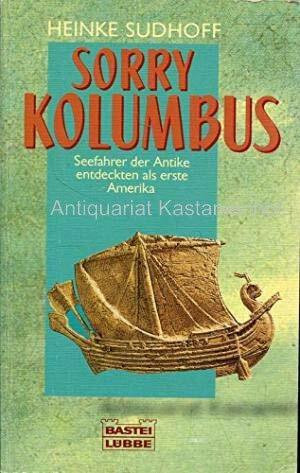 Sorry, Kolumbus (Geschichte. Bastei Lübbe Taschenbücher)