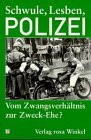Schwule, Lesben, Polizei: Vom Zwangsverhältnis zur Zweck-Ehe?