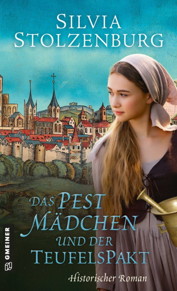 Das Pestmädchen und der Teufelspakt: Historischer Roman