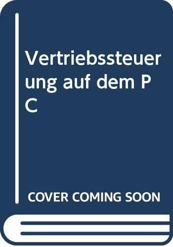 Vertriebssteuerung auf dem PC: Das Programm VERKAUF für kleine und mittelständische Unternehmen. 3 Programmdisketten mit Handbuch und ausführlicher Dokumentation