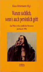 Warum sachlich, wenn's auch persönlich geht, Jahrbuch 1998