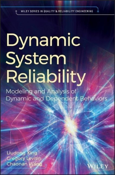 Dynamic System Reliability: Modeling and Analysis of Dynamic and Dependent Behaviors