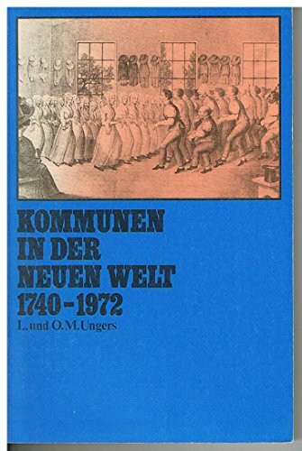 Kommunen in der Neuen Welt. 1740 - 1972