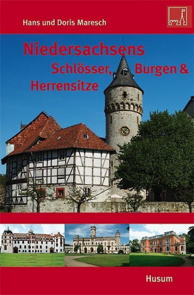 Niedersachsens Schlösser, Burgen & Herrensitze