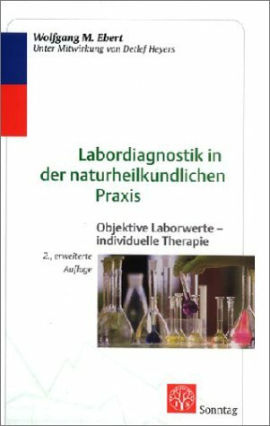 Labordiagnostik in der naturheilkundlichen Praxis. Objektive Laborwerte, individuelle Therapie