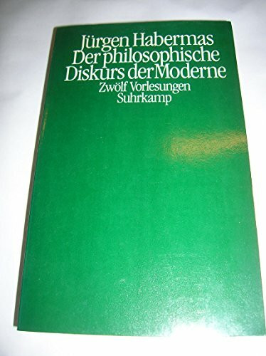 Der philosophische Diskurs der Moderne: Zwölf Vorlesungen