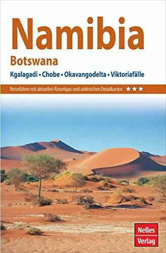 Nelles Guide Reiseführer Namibia - Botswana: Kgalagadi, Chobe, Okavangodelta, Viktoriafälle (Nelles Guide: Deutsche Ausgabe)