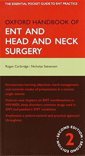 Oxford Handbook of ENT and Head and Neck Surgery (Oxford Handbooks)