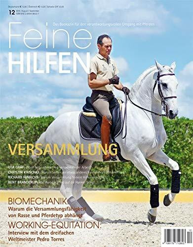 Feine Hilfen, Ausgabe 12: Versammlung (Feine Hilfen / Das Bookazin für den verantwortungsvollen Umgang mit Pferden)