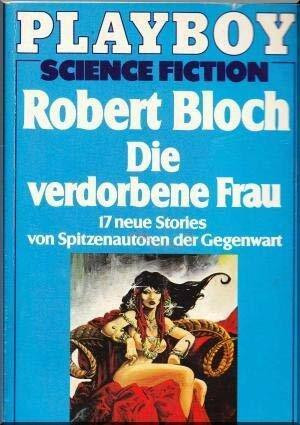 Die verdorbene Frau.