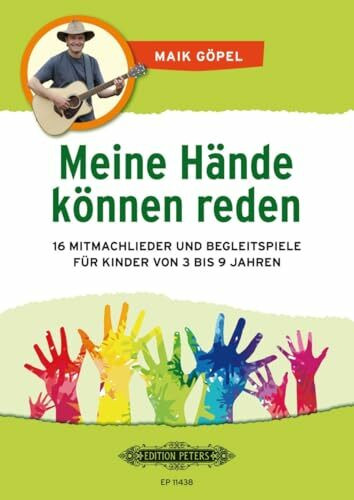 Meine Hände können reden: 16 Mitmachlieder und Begleitspiele für Kinder von 3 bis 9 Jahren