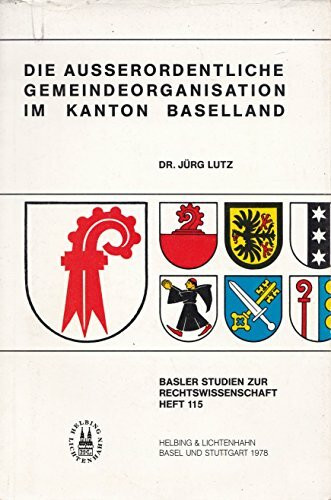 Die ausserordentliche Gemeindeorganisation im Kanton Baselland