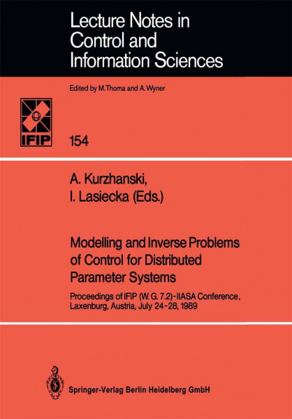 Modelling and Inverse Problems of Control for Distributed Parameter Systems: Proceedings Of Ifip (W.G.7.2)-Iiasa Conference, Laxenburg, Austria, July ... and Information Sciences, 154, Band 154)