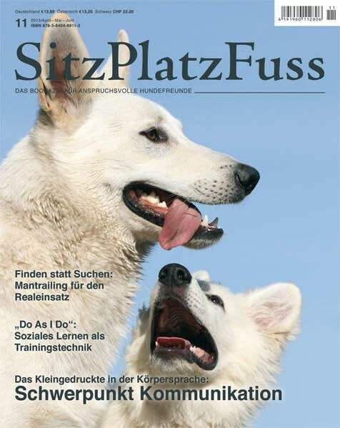 SitzPlatzFuss, Ausgabe 11: Kommunikation: Das Bookazin für anspruchsvolle Hundefreunde (Sitz Platz Fuß)