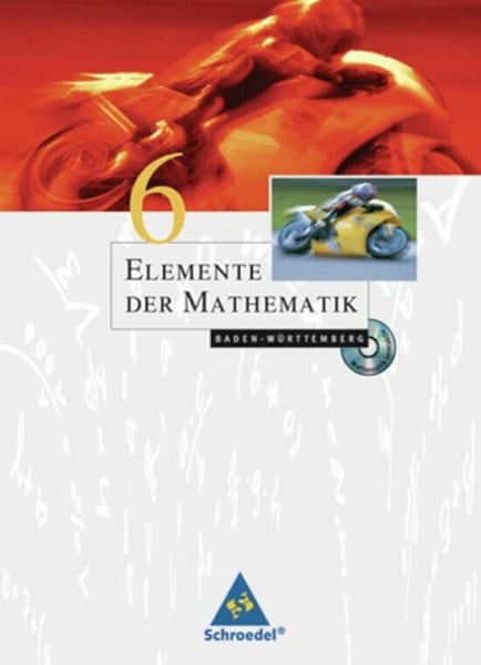 Elemente der Mathematik 6 Baden Württemberg (Inkl. CD-ROM): Ausgabe 2004 für Baden-Württemberg / Schülerband 6 mit CD-ROM (Elemente der Mathematik SI: Ausgabe 2004 für Baden-Württemberg)