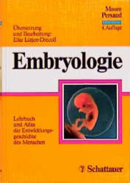 Embryologie: Lehrbuch und Atlas der Entwicklungsgeschichte des Menschen