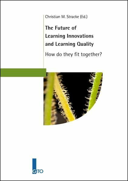 The Future of Learning Innovations and Learning Quality: How do they fit together?