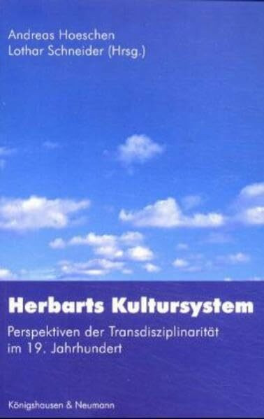 Herbarts Kultursystem: Perspektiven der Transdisziplinarität im 19. Jahrhundert