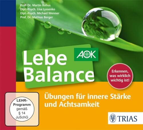 Lebe Balance Audio-CD: Übungen für innere Stärke und Achtsamkeit (TRIAS Übungen)