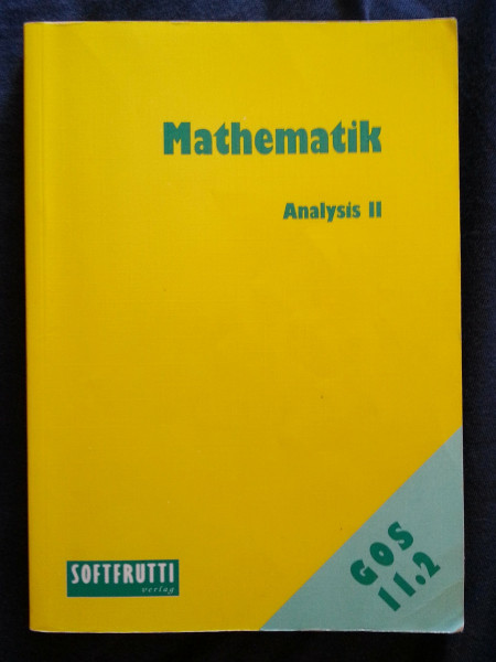 Mathematik 11.2: Analysis II